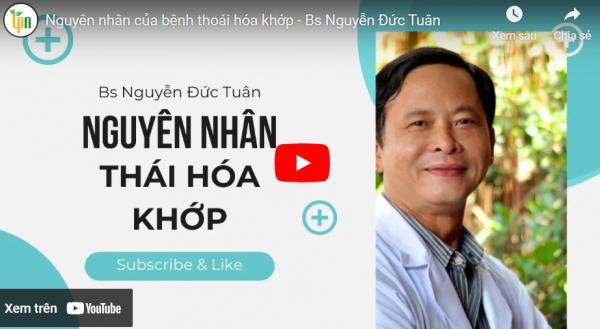 Nguyên nhân của bệnh thoái hóa khớp - Bs Nguyễn Đức Tuân